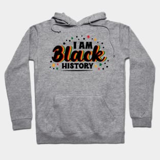 I Am  Black History Hoodie